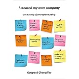 I created my own company: Case study of entrepreneurship