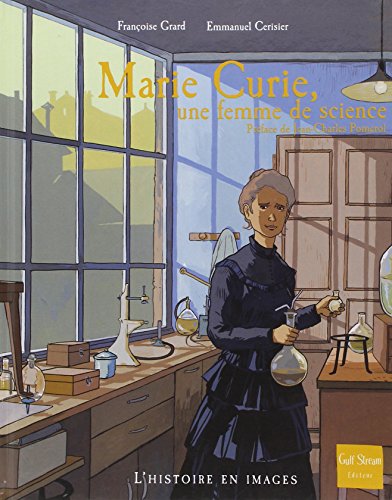 Marie Curie, Une Femme de Science (English and French Edition) by Grard Franoise
