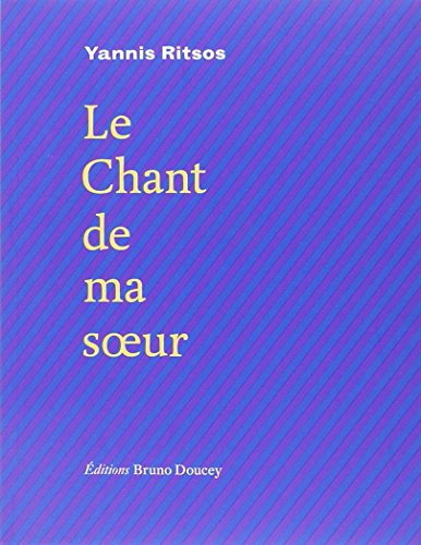 Le chant de ma soeur : Edition bilingue français-grec by Yannis Ritsos