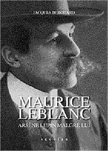 Maurice Leblanc Arsene Lupin Malgre Lui Derouard Jacques 9782744145636 Amazon Com Books