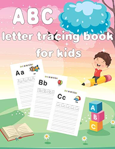 ABC letter tracing book for kids: A to Z Letter Formation Practice Pages both uppercase and lowercase letters, each with a 3-page practice, Size 8.5 x 11, 80 pages