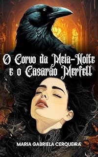Livro O Corvo da Meia-Noite e o Casarão Merfell