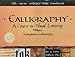 Calligraphy: A Course in Hand Lettering