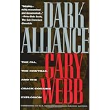 Dark Alliance: The CIA, the Contras, and the Crack Cocaine Explosion