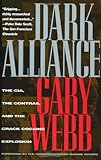 Dark Alliance: The CIA, the Contras, and the Crack Cocaine Explosion cover