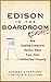 Edison in the Boardroom Revisited: How Leading Companies Realize Value from Their Intellectual Property