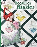 Hooked on Hankies (Design Originals) by Laurene Sinema, Janet Carruth