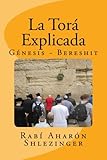 Image de La Torá Explicada: Génesis - Bereshit (Enseñanzas de la Torá) (Volume 1) (Spanish Edition)
