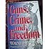 Guns Crime and Freedom
