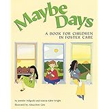 Maybe Days: A Book for Children in Foster Care