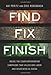 Find, Fix, Finish: Inside the Counterterrorism Campaigns that Killed bin Laden and Devastated Al Qae by Aki Peritz, Eric Rosenbach