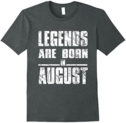 Mens Legends Are Born In August T_Shirt Large Dark Heather