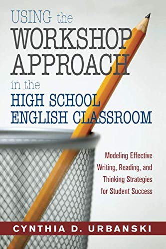 Using the Workshop Approach in the High School English...