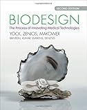 Biodesign: The Process of Innovating Medical Technologies
