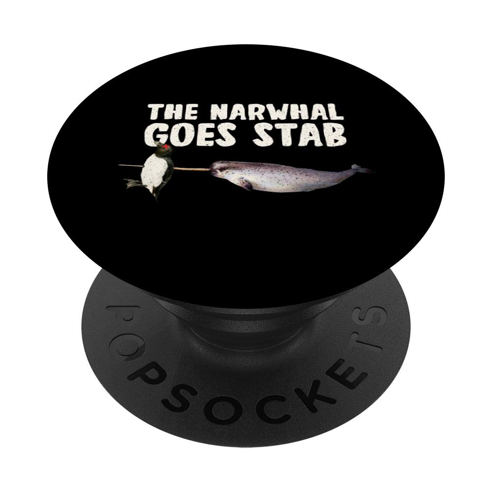 Funny Aniamls The Narwhal Goes Stab Unicorn Of The Sea Gift PopSockets PopGrip: Swappable Grip for Phones & Tablets