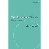 Woman's Consciousness, Man's World (Radical Thinkers)