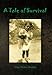 A Tale of Survival: Memoir of an Hispanic Woman by Grace Flores-Hughes
