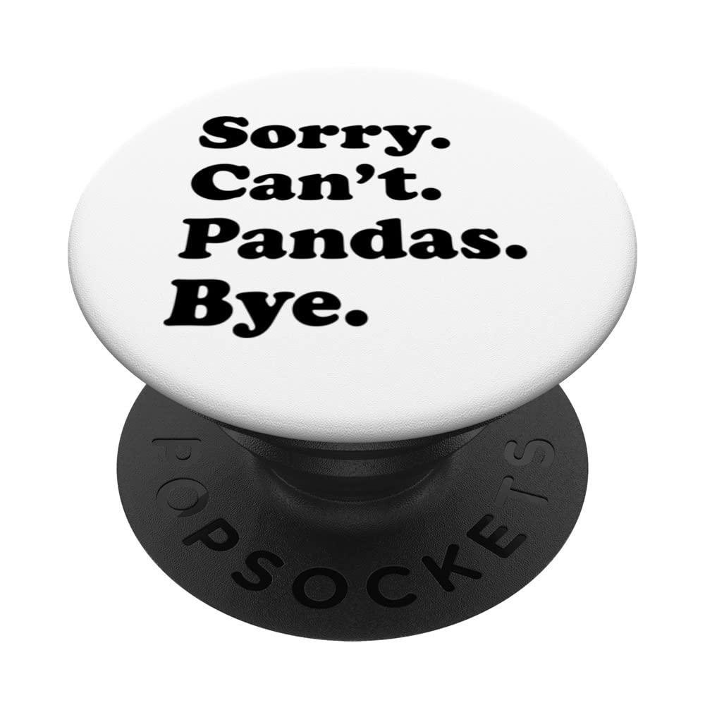 Sorry Can't Pandas Bye - Funny Panda PopSockets Swappable PopGrip