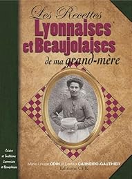 Recettes lyonnaises & beaujolaises de ma grand-mère
