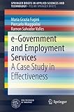 Image de e-Government and Employment Services: A Case Study in Effectiveness (SpringerBriefs in Applied Sciences and Technology)