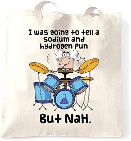 Tote Shopping Bag Gift Sodium And Hydrogen Pun But NaH Science Periodic Table Elements Chemistry Drums Music Stand Up Comedy Witty College Cool Printed Shopping Handbag Gift for Women