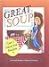 Great Soup: Can I Have the Recipe? by 