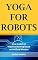 Livro Yoga for Robots: New models of machine learning based on Artificial Wisdom