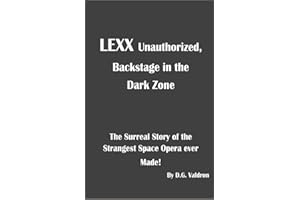 LEXX Unauthorized: Backstage at the Dark Zone