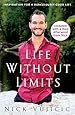 Life Without Limits: Inspiration for a Ridiculously Good Life