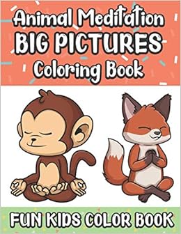 Animal Meditation Big Pictures Coloring Book Fun Kids Color