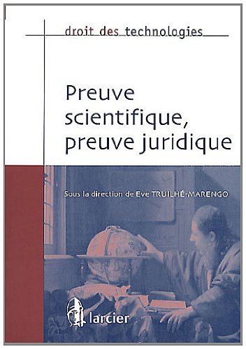 Preuve scientifique, preuve juridique