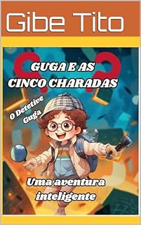 Livro Guga e as cinco charadas: Uma aventura inteligente (Detetive Guga)