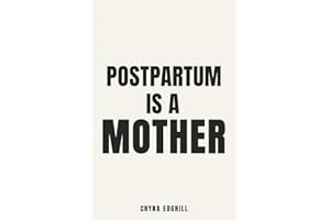 Postpartum is a Mother