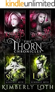 The Thorn Chronicles-Books 1-4: Kissed, Destroyed, Secrets, and Lies