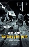 Front cover for the book Vandaag geen pont impressies van Istanbul by Erdal Balci