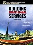 Building Professional Services: The Sirens' Song