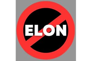 MADPUFFERSTICKERS Anti Elon NO Elon Musk 4 inch Round Vinyl Cling Window Decal for Tesla Owners Inside or Outside Window and Car Window Sticker