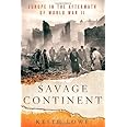 Savage Continent: Europe in the Aftermath of World War II