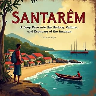 Livro Santarém: A Dive into the History, Culture and Economy of the Amazon