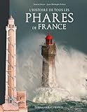 L'Histoire de Tous les Phares de France by 