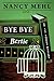 Bye Bye Bertie (An Ivy Towers Mystery) (The Ivy Towers Mysteries Book 2)