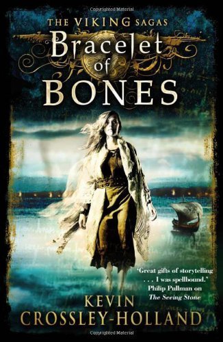 Bracelet of Bones by Crossley-Holland, Kevin [Quercus,2011] (Hardcover)