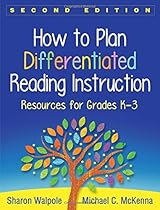 How to Plan Differentiated Reading Instruction, Second Edition: Resources for Grades K-3 (Solving Problems in the Teaching of Literacy) How to Plan Differentiated Reading Instruction, Second Edition: Resources for Grades K-3 (Solving Problems in the Teaching of Literacy)