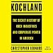 Kochland: The Secret History of Koch Industries and Corporate Power in America by