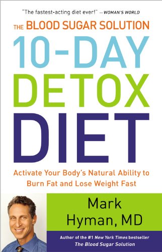 Download The Blood Sugar Solution 10-Day Detox Diet: Activate Your Body's Natural Ability to Burn Fat and Lose Weight Fast Download The Blood Sugar Solution 10-Day Detox Diet: Activate Your Body's Natural Ability to Burn Fat and Lose Weight Fast