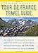 Graham Watson's Tour de France Travel Guide: The Complete Insider's Guide to the Tour!