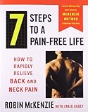 7 Steps to a Pain-Free Life: How to Rapidly Relieve Back and Neck Pain cover