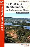 Du Pilat a la mediterranee par les balcons du Rhone GR42 2016: FFR.0411 by 