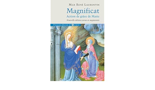 Magnificat Action De Grâce De Marie René Laurentin -