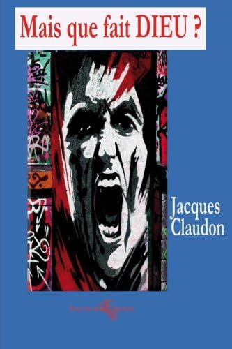 Mais que fait Dieu ? (French Edition) (French) Paperback – Large Print, January 20, 2014